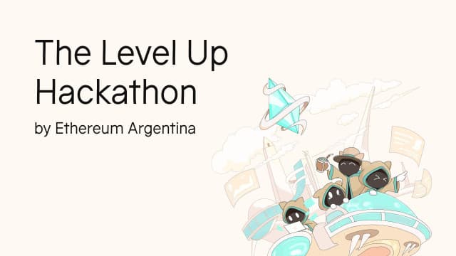 The Level Up Hackathon by Ethereum Argentina